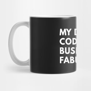 My Dress Code is Business Fabulous Mug